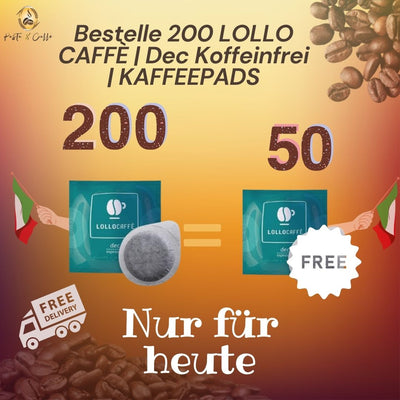 Nur für heute bestelle 200 Lollo Caffè  | Dec Koffeinfrei | Kaffeepads und erhalte 50 gratis. Kostenlose Lieferung
